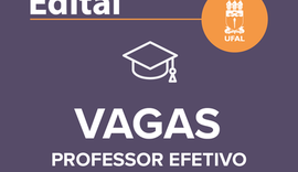 UFAL abre concurso para professor efetivo
