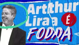 Propaganda do PP emplaca slogan “Arthur Lira é foda'