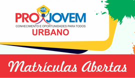 Estão abertas as inscrições para o Projovem Urbano