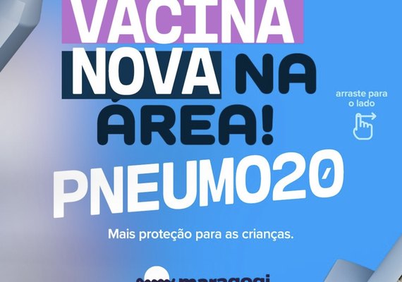 Maragogi amplia proteção infantil com a chegada da vacina Pneumo 20; veja como se vacinar