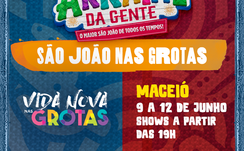 Governo de Alagoas realiza festejos juninos em Fernão Velho e nas Grotas de Maceió