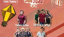 Abertura do São João 2018 de AL acontece nesta sexta-feira (25)