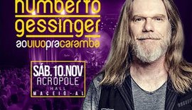 Humberto Gessinger colocou Maceió na rota da sua nova turnê nacional “Ao vivo pra caramba“