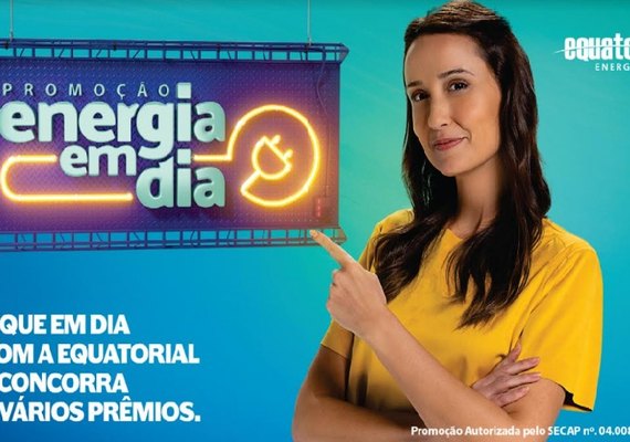 Campanha: Energia em Dia é lançada pela Equatorial Alagoas