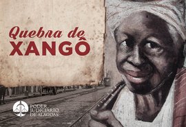 Centro de Cultura do TJAL mantém viva memória do 'Quebra de Xangô'