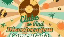 Clube do Vinil realiza segunda edição com discotecagem comentada na Ufal