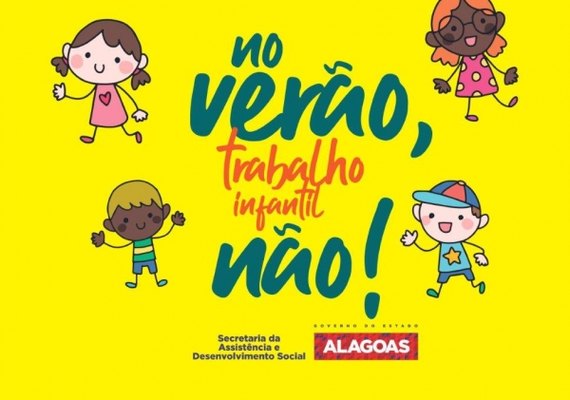 Campanha de Combate ao Trabalho Infantil será intensificada no verão