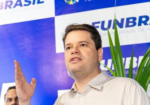 Davi destaca ações da FUNBRASIL e obras de hospital em Maceió