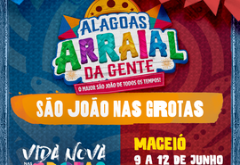 Governo de Alagoas realiza festejos juninos em Fernão Velho e nas Grotas de Maceió