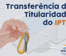 Mudança na titularidade do IPTU deve ser feita com novo requerimento para processos