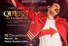 Maceió será palco do show Queen Celebration in Concert