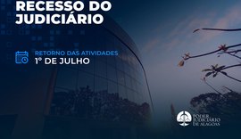 Judiciário de Alagoas funciona em regime de plantão a partir desta segunda (22)