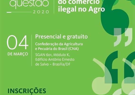 CNA promove debate sobre comércio ilegal no agro