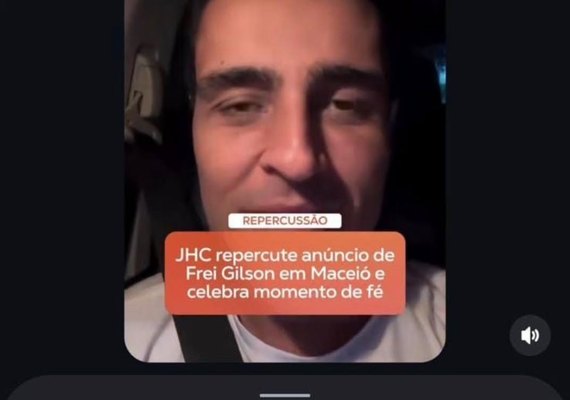Após JHC divulgar vídeo, Arcebispo nega participação política na vinda de Frei Gilson a Maceió