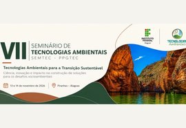 Ifal realiza seminário sobre tecnologias ambientais em Piranhas