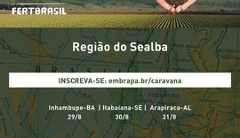 Caravana Embrapa FertBrasil chega em Arapiraca na nova fronteira agrícola