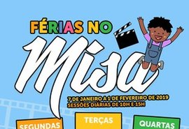 Misa exibirá sessões diárias de filmes infantis