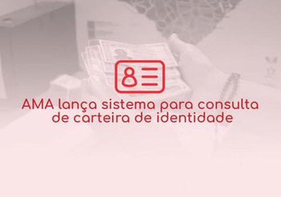 AMA lança página para consulta de carteira de identidade