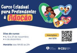 Justiça de Alagoas promove curso virtual para pretendentes à adoção; veja como se inscrever