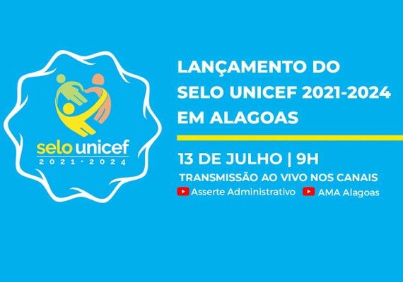 Alagoas tem 74 municípios elegíveis à adesão do Selo Unicef 2021-2024