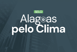 IMA abre inscrições para segunda edição do Selo Alagoas Pelo Clima