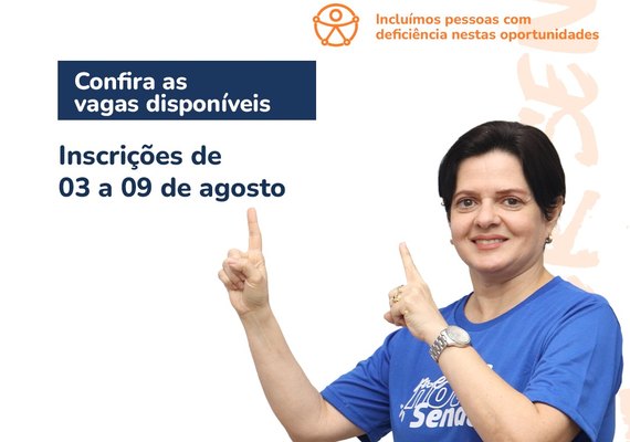 Senac Alagoas abre vagas de emprego em Maceió e Arapiraca; confira