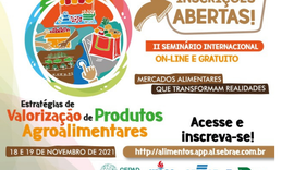 Seminário de produtos agroalimentares terá segunda edição amanhã (18)