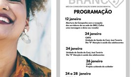 Saúde inicia ações da campanha Janeiro Branco nesta quarta-feira (12)