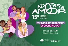 TJAL promove encontro de adoção no Maceió Shopping, nesta quinta (21) e sexta (22)