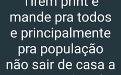 Conteúdo que circulava pelas redes sociais davam 'salves' para população ficar em casa