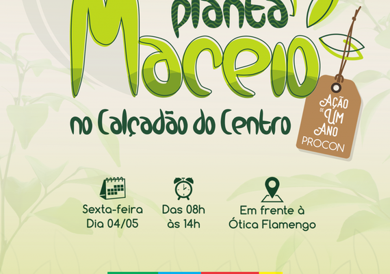 Planta Maceió leva doação de mudas ao Centro nesta sexta (04)