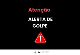 Justiça Federal alerta para avanço do “golpe do falso advogado” em AL