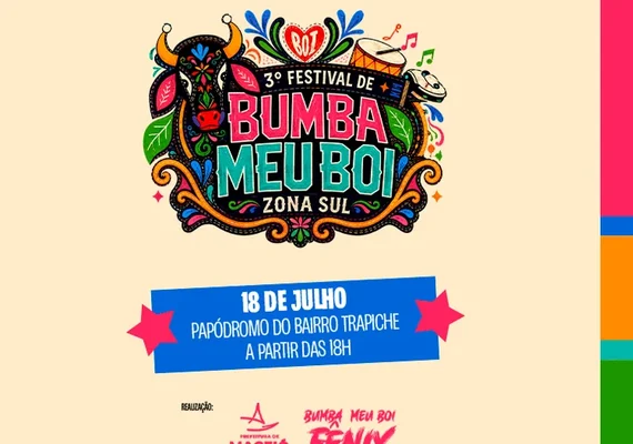 3º Festival de Bumba Meu Boi da Zona Sul acontece neste sábado (18)