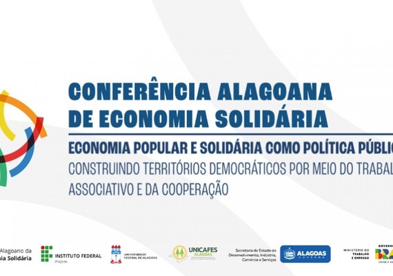 Unicafes-AL estará presente na Conferência Alagoana de Economia Solidária