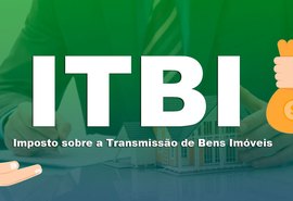 ITBI: Prefeitura de Maceió libera documento em até 48 horas