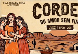 “Cordel do Amor Sem Fim” chega aos palcos de Maceió