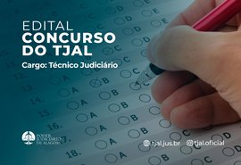 TJAL publica edital de concurso público com vagas para técnico judiciário