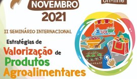 Seminário internacional discute valorização de produtos agroalimentares