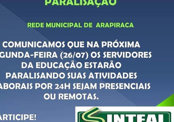 Servidores da Educação de Arapiraca paralisam atividades nesta segunda (26)