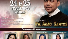 Pastor Adão Santos em Maceió ministrará para 2 mil pessoas