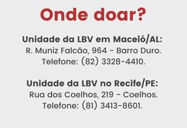 LBV abre postos de arrecadação para ajudar as famílias afetadas pelos temporais em AL e PE
