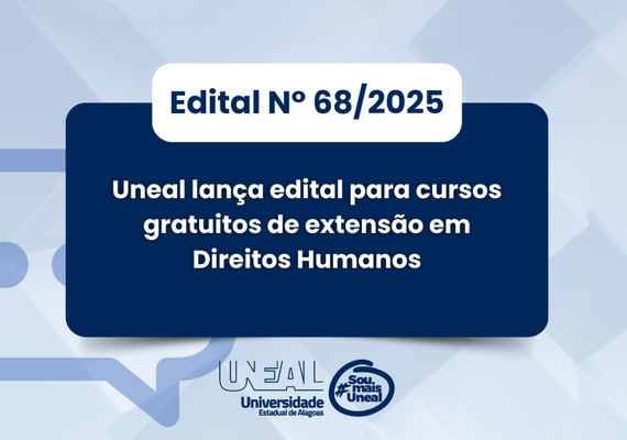 Uneal lança edital para cursos gratuitos de extensão em Direitos Humanos