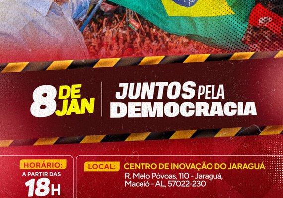 8 de janeiro: Movimentos sociais e aliados ao PT em Alagoas se juntam para grande ato
