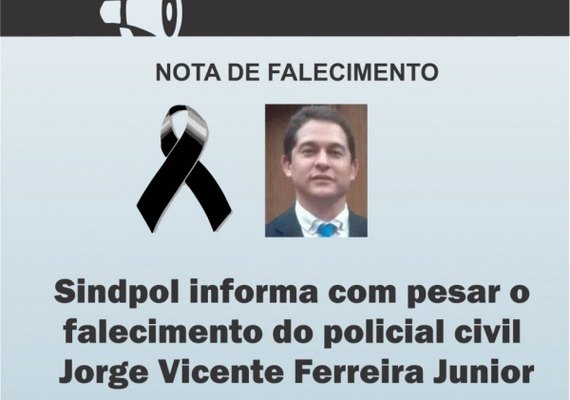 Sindpol pede elucidação do caso de policial civil morto por PM em Maceió