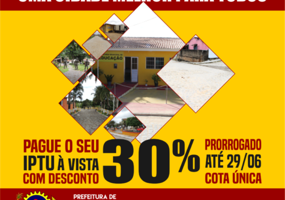 Prefeitura de Porto Calvo oferece 30% de desconto no IPTU 2018