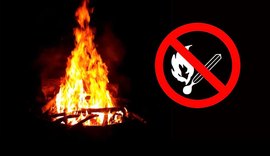 Palmeira dos Índios: Novo Decreto proíbe fogueiras e queima de fogos