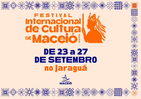 Prefeitura de Maceió divulga programação do Festival Internacional de Cultura