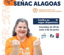 Senac Alagoas abre processo seletivo para cargos em Maceió e Arapiraca