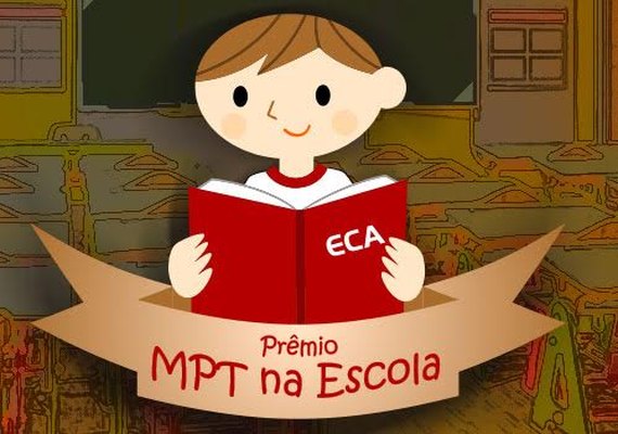 Escolas públicas de Maceió e União dos Palmares representarão Alagoas na final do Prêmio MPT na Escola