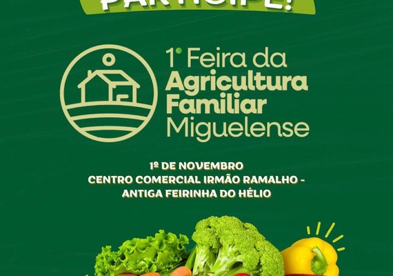 São Miguel dos Campos realiza a 1ª Feira da Agricultura Familiar Miguelense neste sábado (1º)